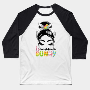 Mama Bunny Messy Bun Happy Easter Baseball T-Shirt